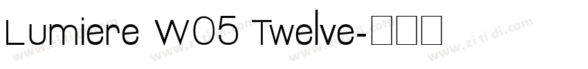 Lumiere W05 Twelve字体转换